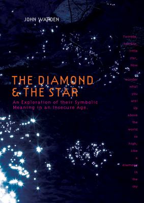 The Diamond and the Star : An Exploration of Their Symbolic Meaning in an Insecure Age