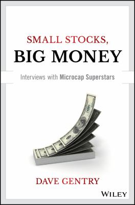 Small Stocks, Big Money : Interviews with Microcap Superstars