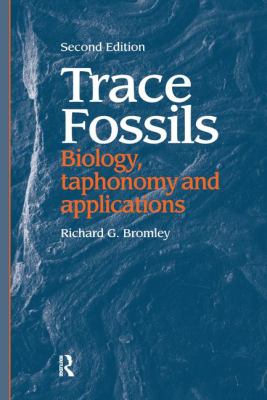 Trace Fossils : Biology, Taxonomy and Applications