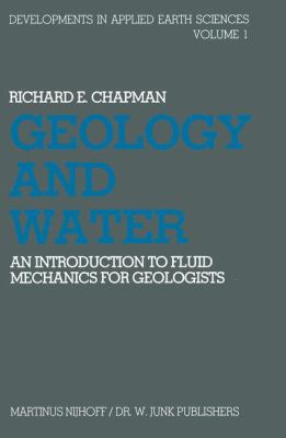 Geology and Water : An Introduction to Fluid Mechanics for Geologists