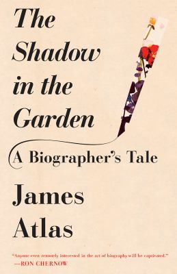The Shadow in the Garden : A Biographer's Tale