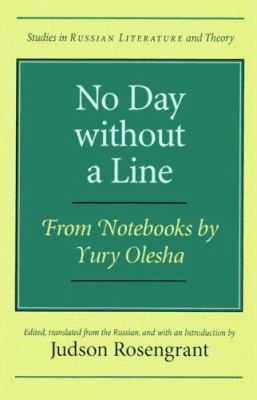 No Day Without a Line : From Notebooks by Yury Olesha