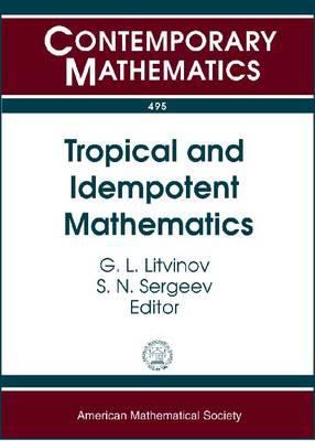 Tropical and Idempotent Mathematics