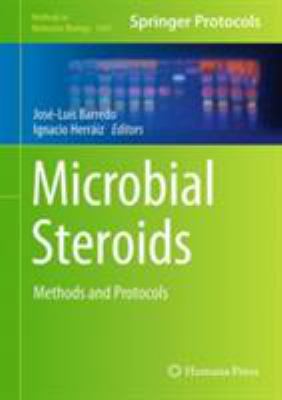 Microbial Steroids : Methods and Protocols