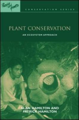 Plant Conservation : An Ecosystem Approach