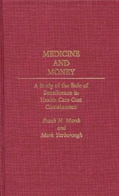 Medicine and Money : A Study of the Role of Beneficence in Health Care Cost Containment