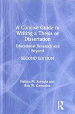 A Concise Guide to Writing a Thesis or Dissertation