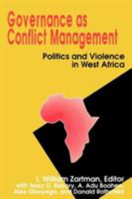 Governance as Conflict Management : Politics and Violence in West Africa