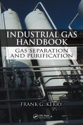 Industrial Gas Handbook : Gas Separation and Purification
