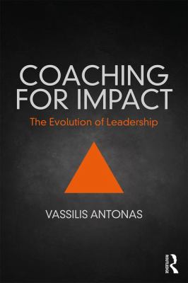 Coaching for Impact : The Evolution of Leadership
