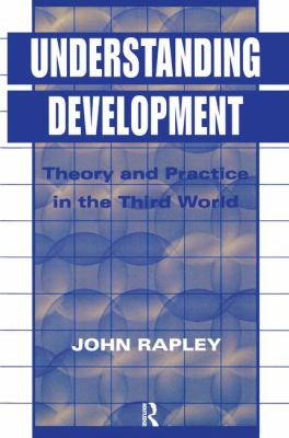 Understanding Development : Theory and Practice in the Third World