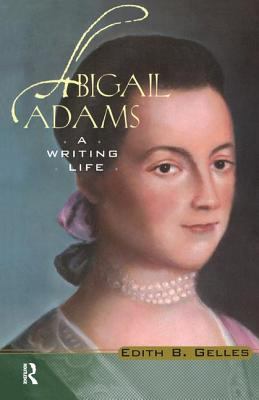 Abigail Adams : A Writing Life