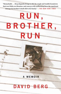 Run, Brother, Run : A Memoir