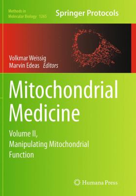 Mitochondrial Medicine : Volume II, Manipulating Mitochondrial Function