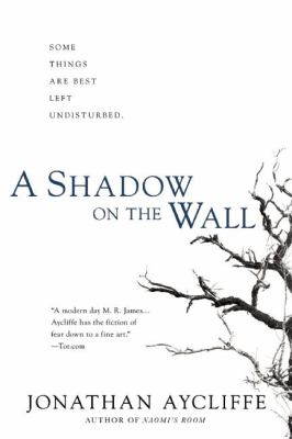 A Shadow on the Wall : A Novel
