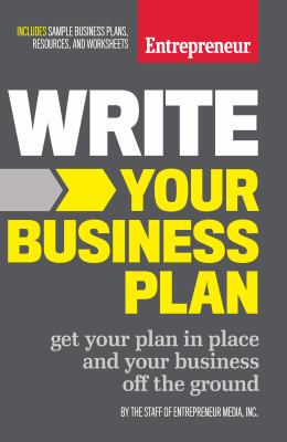 Write Your Business Plan : Get Your Plan in Place and Your Business off the Ground
