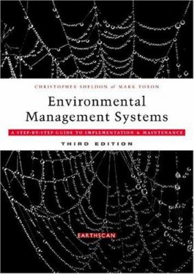 Environmental Management Systems : A Step-By-Step Guide to Implementation and Maintenance
