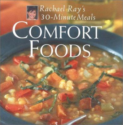 Comfort Foods : Rachael Ray's 30-Minute Meals