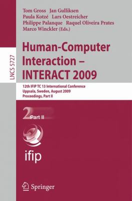 Human-Computer Interaction - INTERACT 2009 : 12th IFIP TC 13 International Conference, Uppsala, Sweden, August 24-28, 2009, Proceedigns Part II