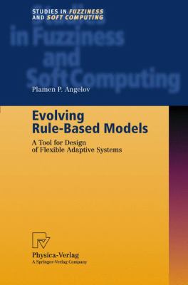 Evolving Rule-Based Models : A Tool for Design of Flexible Adaptive Systems