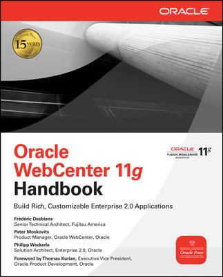 Oracle WebCenter 11g Handbook : Build Rich, Customizable Enterprise 2. 0 Applications