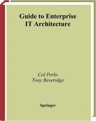 A Guide to Enterprise IT Architecture