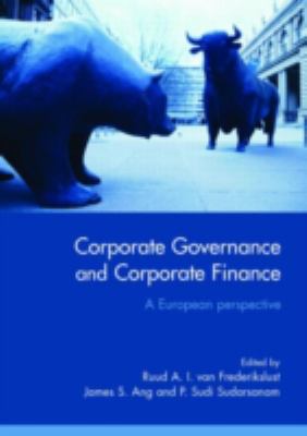 Corporate Governance and Corporate Finance : A European Perspective