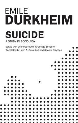Suicide : A Study in Sociology