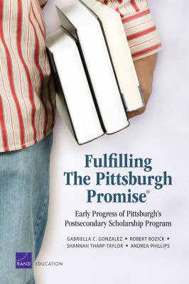 Fulfilling the Pittsburgh Promise : Early Progress of Pittsburgh's Postsecondary Scholarship Program
