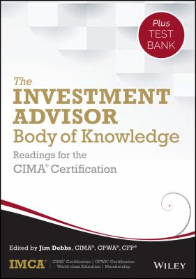 The Investment Advisor Body of Knowledge + Test Bank : Readings for the CIMA Certification