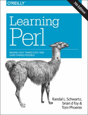 Learning Perl : Making Easy Things Easy and Hard Things Possible