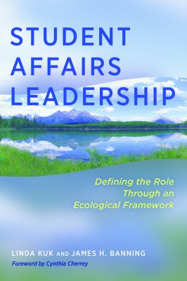 Student Affairs Leadership : Defining the Role Through an Ecological Framework