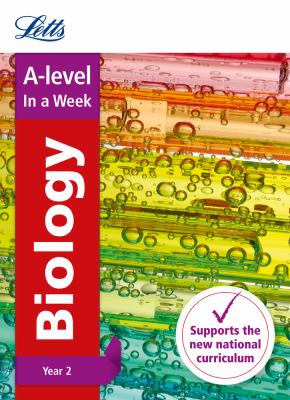 Letts a-Level Revision Success - a-level Biology Year 2 in a Week: Ideal for Home Learning, 2021 Assessments and 2022 Exams