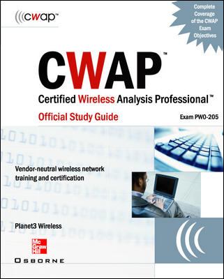 CWAP Certified Wireless Analysis Professional Official Study Guide (Exam PW0-205)