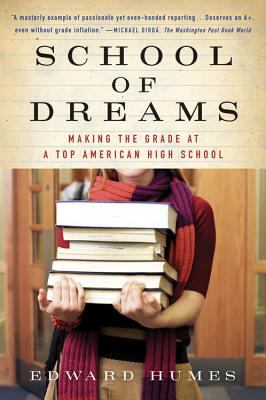 School of Dreams : Making the Grade at a Top American High School