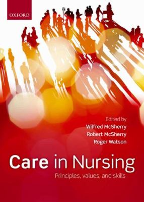 Care in Nursing : Principles, Values and Skills