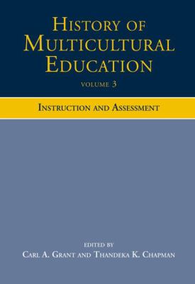 History of Multicultural Education : Instruction and Assessment