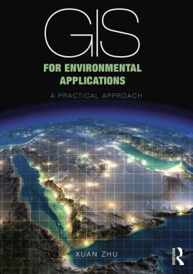 GIS for Environmental Applications : A Practical Approach