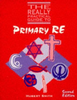 The Really Practical Guides : Primary RE