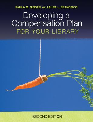 Developing a Compensation Plan for Your Library