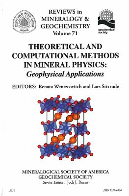 Theoretical and Computational Methods in Mineral Physics : Geophysical Applications