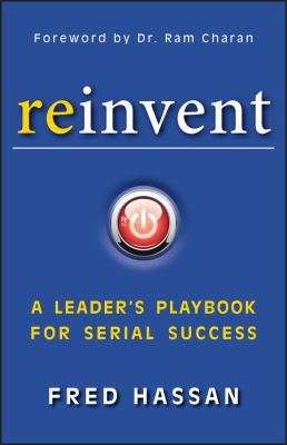Reinvent : A Leader's Playbook for Serial Success