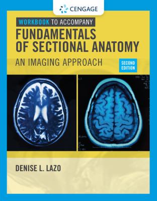 Workbook for Lazo's Fundamentals of Sectional Anatomy: an Imaging Approach, 2nd