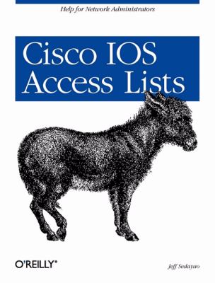 Cisco IOS Access Lists : Help for Network Administrators