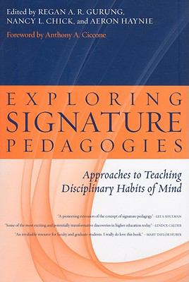 Exploring Signature Pedagogies : Approaches to Teaching Disciplinary Habits of Mind