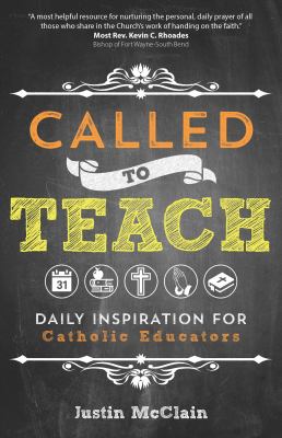 Called to Teach : Daily Inspiration for Catholic Educators
