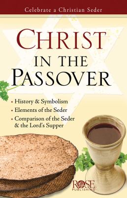 Christ in the Passover : Celebrate a Christian Seder