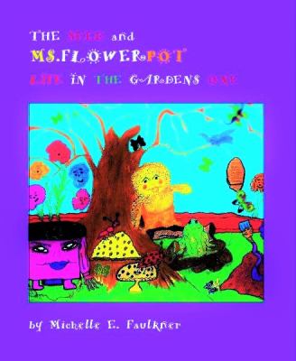 The SEED and MS. FLOWERPOT : Life in the Gardens ONE