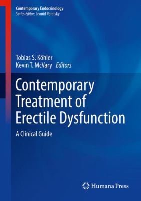Contemporary Treatment of Erectile Dysfunction : A Clinical Guide