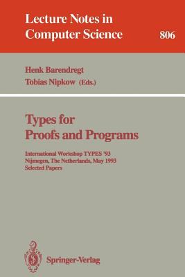 Types for Proofs and Programs : International Workshop TYPES '93, Nijmegen, The Netherlands, May 24 - 28, 1993. Selected Papers
